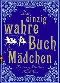 Cover: Das einzig wahre Buch f&uuml;r M&auml;dchen - cbj
