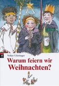 Cover: Warum feiern wir Weihnachten? - cbj