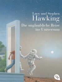Abbildung von: Die unglaubliche Reise ins Universum - cbt