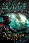 Cover: Die Chroniken von Araluen - Der gro&szlig;e Heiler - cbt