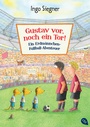 Cover: Gustav vor, noch ein Tor! - cbt