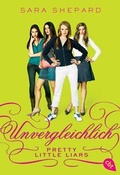 Cover: Pretty Little Liars - Unvergleichlich - cbt