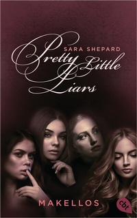 Enlarge image Cover: Pretty Little Liars - Makellos - cbt