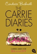 Cover: The Carrie Diaries - Carries Leben vor Sex and the City - cbt