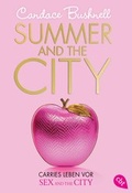 Cover: Summer and the City - Carries Leben vor Sex and the City - cbt
