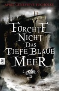 Cover: F&uuml;rchte nicht das tiefe blaue Meer - cbt