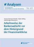 Cover: Arbeitsweise der Bankenaufsicht vor dem Hintergrund der Finanzmarktkrise - IW Medien