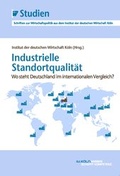 Cover: Industrielle Standortqualit&auml;t - IW Medien