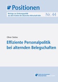 Cover: Effiziente Personalpolitik bei alternden Belegschaften - IW Medien