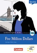 Cover: Lextra - Englisch - Lernthriller / B1/B2 - Five Million Dollars - Cornelsen Verlag