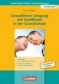 Cover: Lehrerb&uuml;cherei Grundschule / Gewaltfreier Umgang mit Konflikten in der Grundschule (6., &uuml;berarbeitete Auflage) - Cornelsen Scriptor