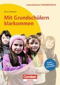 Cover: Lehrerb&uuml;cherei Grundschule / Mit Grundsch&uuml;lern klarkommen - Cornelsen Scriptor