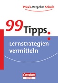 Cover: 99 Tipps - Praxis-Ratgeber Schule f&uuml;r die Sekundarstufe I und II - Cornelsen P&auml;dagogik
