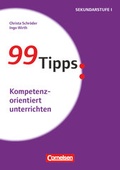 Cover: 99 Tipps - Praxis-Ratgeber Schule f&uuml;r die Sekundarstufe I und II - Cornelsen P&auml;dagogik