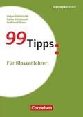Cover: 99 Tipps - Praxis-Ratgeber Schule f&uuml;r die Sekundarstufe I und II - Cornelsen P&auml;dagogik