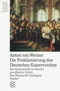 Cover: Anton von Werner: Die Kaiserproklamation in Versailles - Fischer Taschenbuch