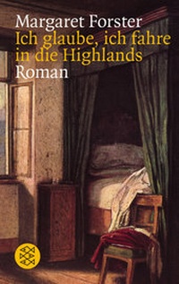 Abbildung von: Ich glaube, ich fahre in die Highlands - Fischer Taschenbuch