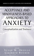 Cover: Acceptance- and Mindfulness-Based Approaches to Anxiety - Springer