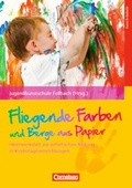 Cover: Fliegende Farben und Berge aus Papier - Cornelsen P&auml;dagogik