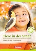Cover: Projektarbeit mit Kindern / Tiere in der Stadt - Cornelsen Scriptor