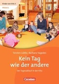 Cover: Kinder von 0 bis 3 - Praxis / Kein Tag wie der andere - Cornelsen P&auml;dagogik
