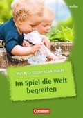 Cover: Was Kita-Kinder stark macht / Im Spiel die Welt begreifen - Cornelsen Scriptor