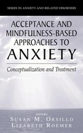 Cover: Acceptance- and Mindfulness-Based Approaches to Anxiety - Springer