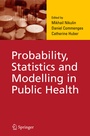 Cover: Probability, Statistics and Modelling in Public Health - Springer Science+Business Media
