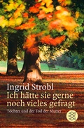 Cover: Ich h&auml;tte sie gerne noch vieles gefragt - Fischer Taschenbuch