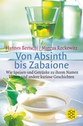 Cover: Von Absinth bis Zabaione - Fischer Taschenbuch