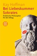 Cover: Bei Liebeskummer Sokrates - Fischer Taschenbuch
