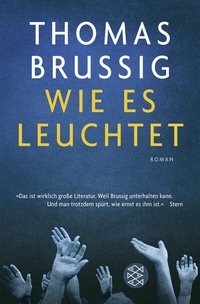 Abbildung von: Wie es leuchtet - Fischer Taschenbuch