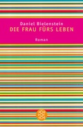 Cover: Die Frau f&uuml;rs Leben - Fischer Taschenbuch