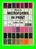 Cover: Guide to Microforms in Print 2008. Incorporating International Microforms in Print - De Gruyter Saur