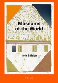 Abbildung von: Museums of the World - De Gruyter Saur