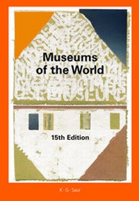 Abbildung von: Museums of the World - De Gruyter Saur