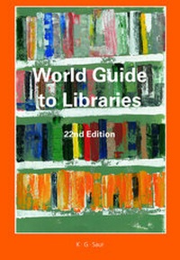 Enlarge image Cover: World Guide to Libraries - De Gruyter Saur