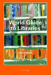 Enlarge image Cover: World Guide to Libraries - De Gruyter Saur