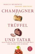 Cover: Champagner, Tr&uuml;ffel und Tatar - Fischer Taschenbuch