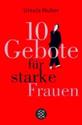 Cover: 10 Gebote f&uuml;r starke Frauen - Fischer Taschenbuch