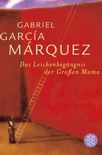 Abbildung von: Das Leichenbegängnis der Großen Mama - Fischer Taschenbuch