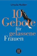 Cover: 10 Gebote f&uuml;r gelassene Frauen - Fischer Taschenbuch