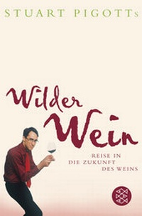 Abbildung von: Stuart Pigotts wilder Wein - Fischer Taschenbuch