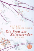 Cover: Die Frau des Zeitreisenden - Fischer Taschenbuch