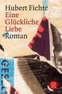 Cover: Eine Glückliche Liebe - Fischer Taschenbuch