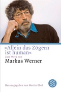 Cover: &raquo;Allein das Z&ouml;gern ist human&laquo; - Fischer Taschenbuch