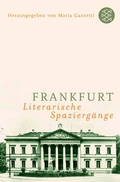 Cover: Frankfurt: Literarische Spazierg&auml;nge - Fischer Taschenbuch
