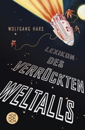 Cover: Lexikon des verr&uuml;ckten Weltalls - Fischer Taschenbuch