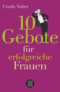 Cover: 10 Gebote f&uuml;r erfolgreiche Frauen - Fischer Taschenbuch