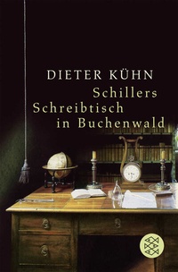 Abbildung von: Schillers Schreibtisch in Buchenwald - Fischer Taschenbuch